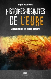 Histoires Insolites De L'Eure