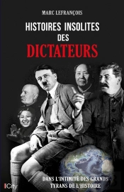 Histoires Insolites Des Dictateurs
