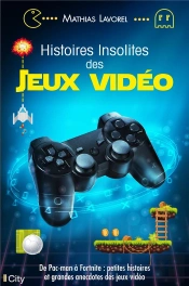 Histoires Insolites Des Jeux Video