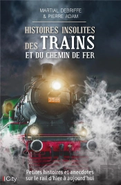 Histoires Insolites Des Trains