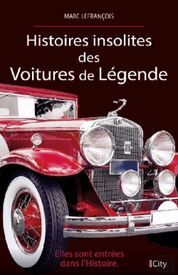 Bertrand.pt - Histoires Insolites Des Voitures De Legende