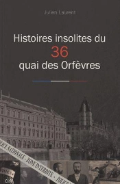 Histoires Insolites Du 36 Quai Des Orfevres
