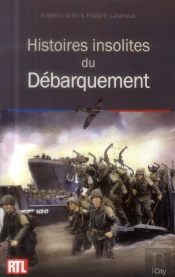 Histoires Insolites Du Debarquement