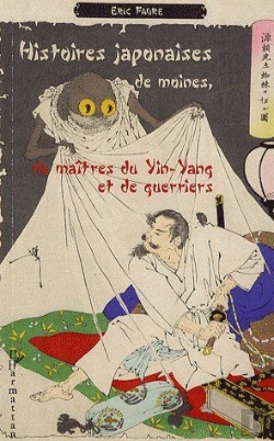 Bertrand.pt - Histoires Japonaises De Moines, De Maîtres Du Yin-Yang Et De Guerriers