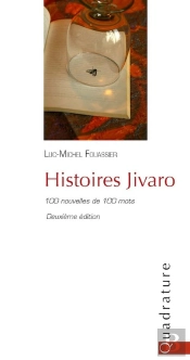 Histoires Jivaro ; 100 Nouvelles De 100 Mots (2e Edition)
