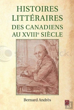 Bertrand.pt - Histoires Litteraires Des Canadiens Au Xviiie Siecle