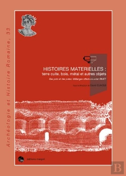 Bertrand.pt - Histoires Matérielles : Terre Cuite, Bois, Métal Et Autres Objets : Des Pots Et Des Potes : Mélanges Offerts À Lucien Rivet