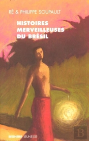 Histoires Merveilleuses Du Brésil