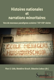 Histoires Nationales Et Narrations Minoritaires : Vers De Nouveaux Paradigmes Scolaires ? Xxe-Xxie Siècles
