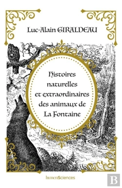 Bertrand.pt - Histoires Naturelles Et Extraordinaires Des Animaux De La Fontaine