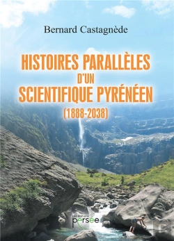 Bertrand.pt - Histoires Paralleles D'Un Scientifique Pyreneen (1888-2038)