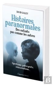 Histoires Paranormales : Des Enfants Pas Comme Les Autres