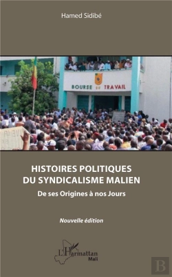 Bertrand.pt - Histoires Politiques Du Syndicalisme Malien - De Ses Origines A Nos Jours - Nouvelle Edition