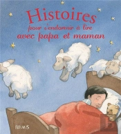 Histoires Pour S'Endormir A Lire Avec Papa Et Maman
