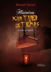 Histoires Pour Tuer Le Temps