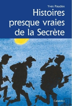 Bertrand.pt - Histoires Presques Vraies A La Secrete