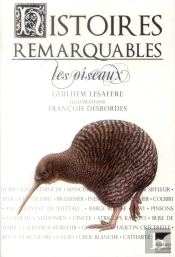 Histoires Remarquables ; Les Oiseaux