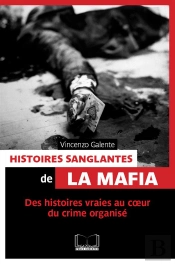 Histoires Sanglantes De La Mafia (Poche)