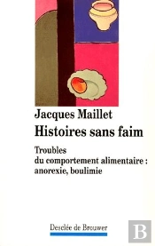 Histoires Sans Faim : Troubles Du Comportement Alimentaire : Anorexie, Boulimie