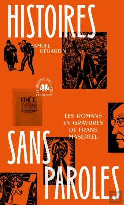 Bertrand.pt - Histoires Sans Paroles : Les Romans En Gravures De Frans Masereel