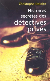 Histoires Secrètes Des Détectives Privés