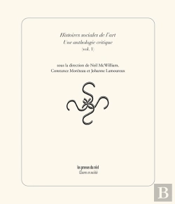 Bertrand.pt - Histoires Sociales De L'Art ; Une Anthologie Critique Tome 1