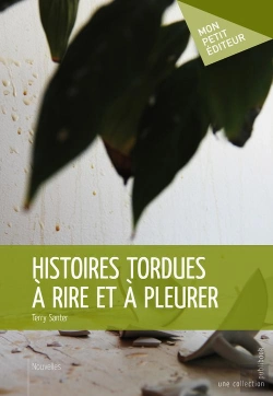 Bertrand.pt - Histoires Tordues A Rire Et A Pleurer