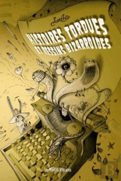 Histoires Tordues Et Dessins Bizarroïdes