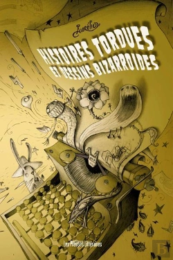 Bertrand.pt - Histoires Tordues Et Dessins Bizarroïdes
