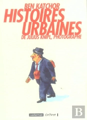 Histoires Urbaines De Julius Knipl ; Photographe