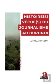 Histoire(S) Vécue(S) Du Journalisme Au Burundi