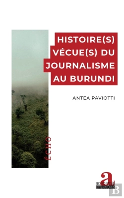 Bertrand.pt - Histoire(S) Vécue(S) Du Journalisme Au Burundi