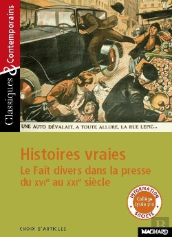 Bertrand.pt - Histoires Vraies ; Le Fait Divers Dans La Presse Du Xvi Au Xxi Siècle