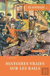 Histoires Vraies Sur Les Rails