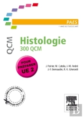 Histologie ; 300 Qcm (Édition 2011)