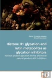 Histone H1 Glycation And Rutin Metabolit