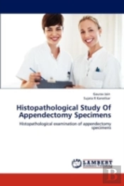 Histopathological Study Of Appendectomy Specimens