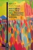Historia: Análisis Del Pasado Y Proyecto Social