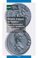 Historia Antigua De España I. Iberia Prerromana, Hispania Republicana Y Alto Imperial