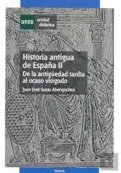Historia Antigua De España Ii. De La Antigüedad Tard¡A Al Ocaso Visigodo