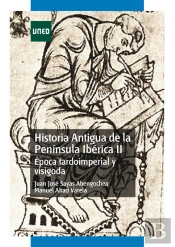 Historia Antigua De La Península Ibérica Ii. Época Tardoimperial Y Visigoda