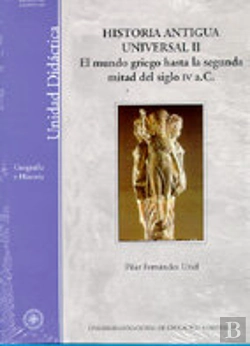 Bertrand.pt - Historia Antigua Universal Ii. El Mundo Griego (Hasta La Segunda Mitad Del Siglo Iv A.C.)