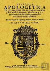 Historia Apologética En Los Sucesos Del Reino De Aragón