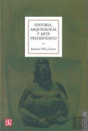 Historia, Arqueologia Y Arte Prehispanico 