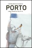 História Breve da Cidade do Porto | A Brief History of the City of Porto