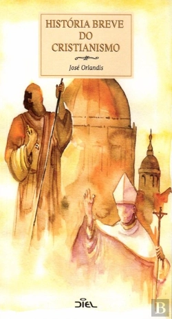 Bertrand.pt - História Breve do Cristianismo