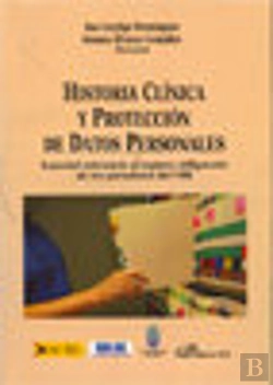 Bertrand.pt - Historia Clínica Y Protección De Datos Personales. Especial Referencia Al Registro Obligatorio De Lo