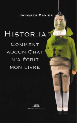 Bertrand.pt - Histor.Ia : Comment Aucun Chat N'A Écrit Mon Livre