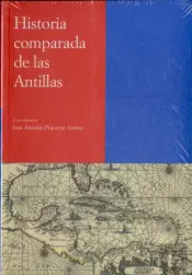 Historia Comparada De Las Antillas('Historia De Las Antillas, 5') 