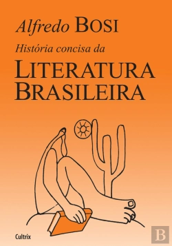 Bertrand.pt - História Concisa Da Literatura Brasileira